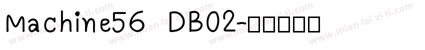 Machine56 DB02字体转换